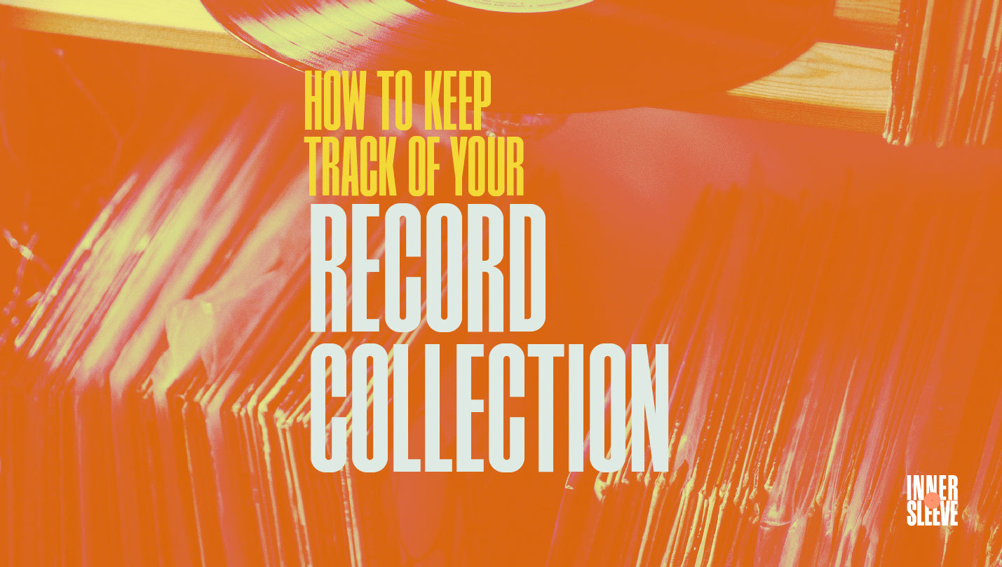 how-to-keep-track-of-your-record-collection-innersleeve