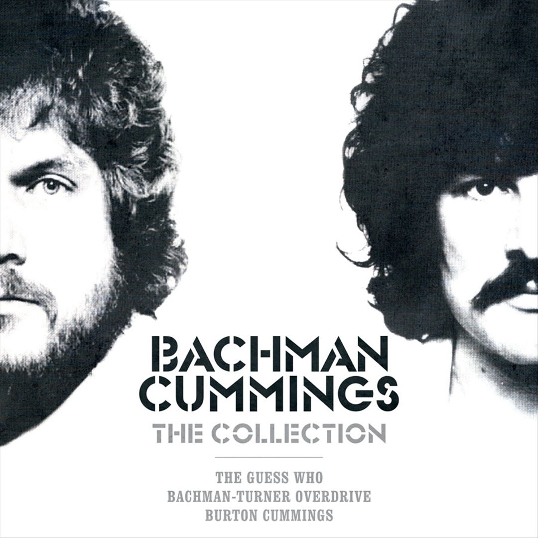 Bachman Cummings The Collection The Guess Who Bachman Turner