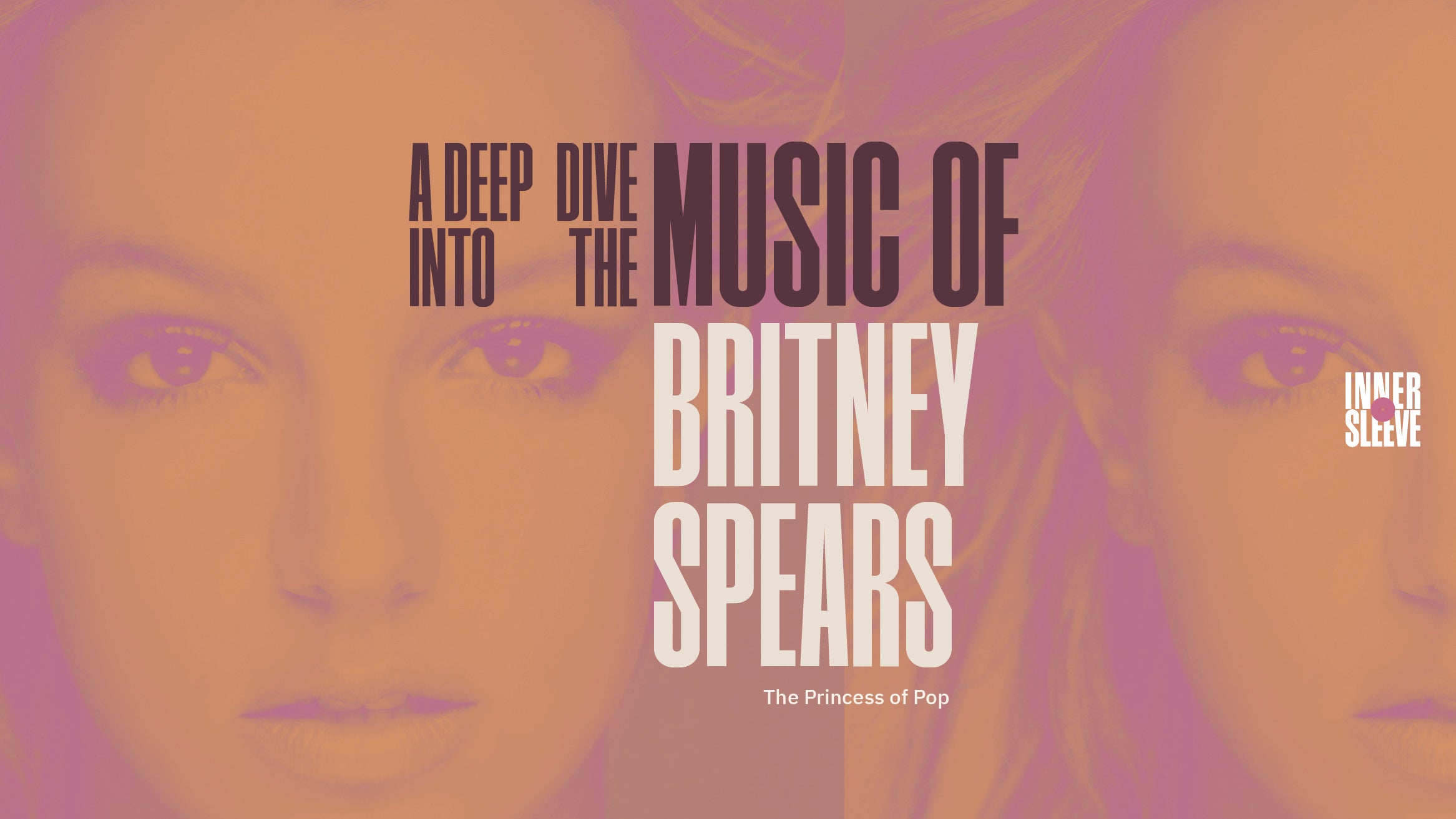 A Deep Dive into Britney Spears' Discography – InnerSleeve