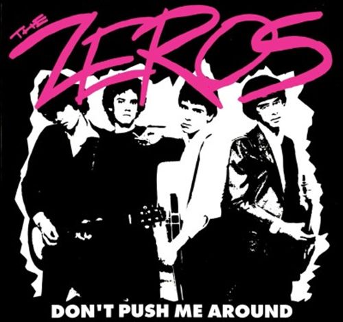 Don't Push Me Around: Rare & Unreleased Classics From '77 by The Zeros cover art