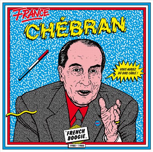 Chebran: French Boogie 1980-1985 [LP] cover art