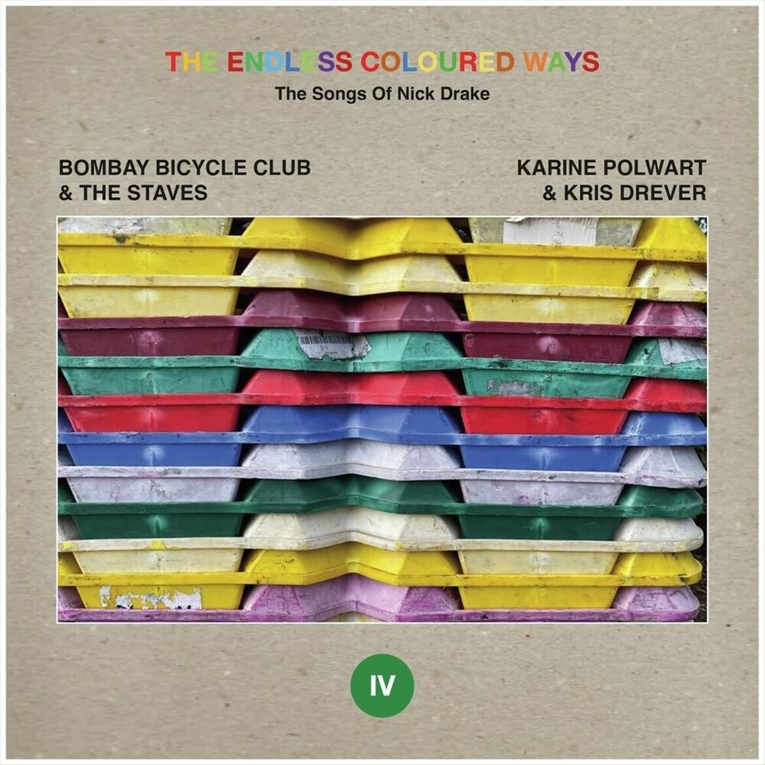 The Endless Coloured Ways: The Songs of Nick Drake - Bombay Bicycle Club & The Staves / Karine Polwart and Kris Drever cover art