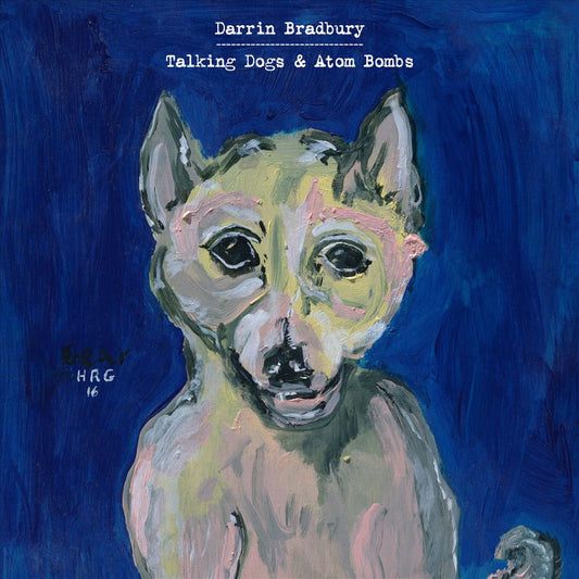 Talking Dogs & Atom Bombs cover art