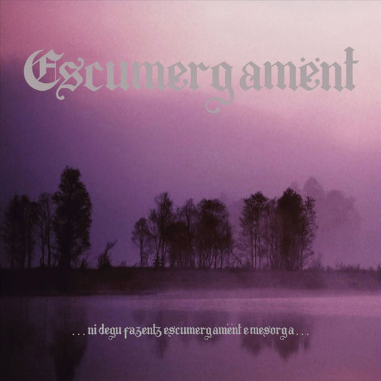 ...Ni Degu Fazentz Escumergamënt e Mesorga... cover art