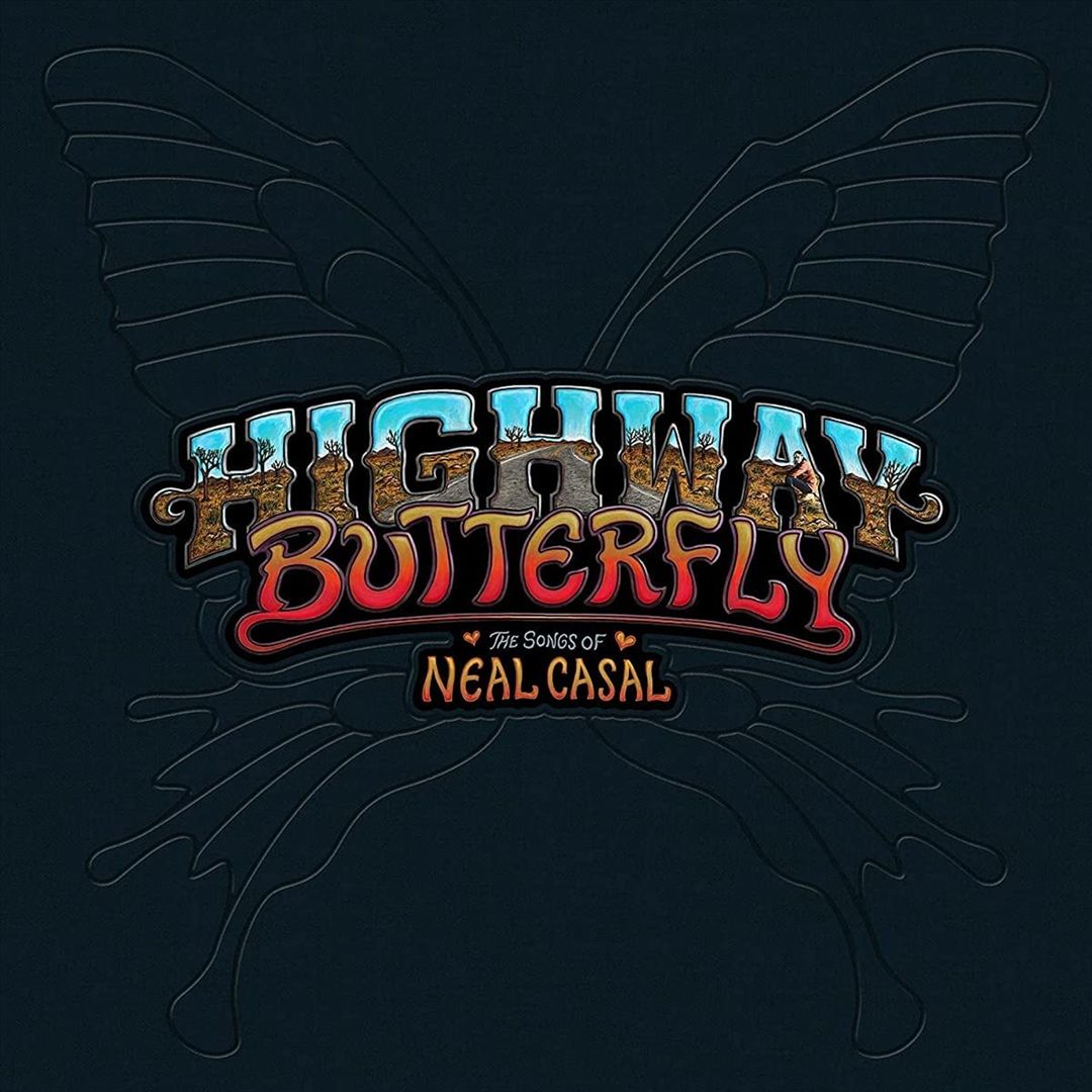 Highway Butterfly: The Songs of Neal Casal cover art