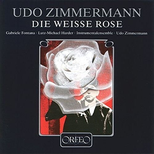 Udo Zimmermann: Die Weisse Rose cover art