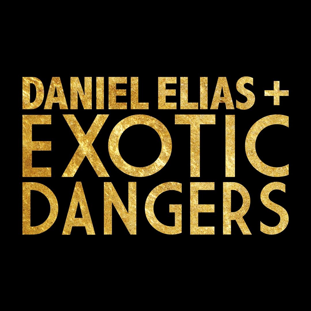 Daniel Elias + Exotic Dangers cover art