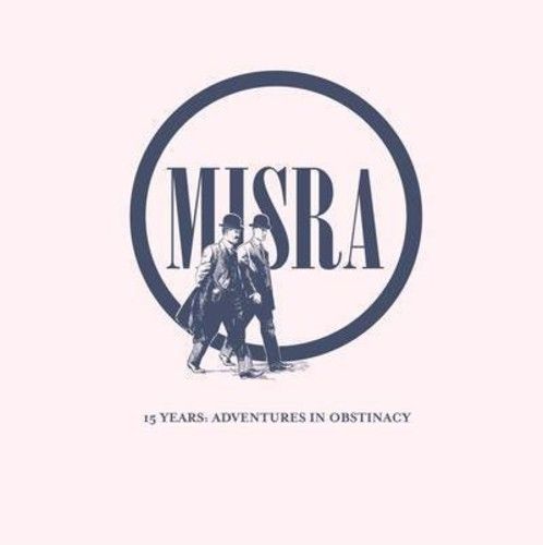 Misra Records 15 Years: Adventures in Obstinacy [LP] cover art