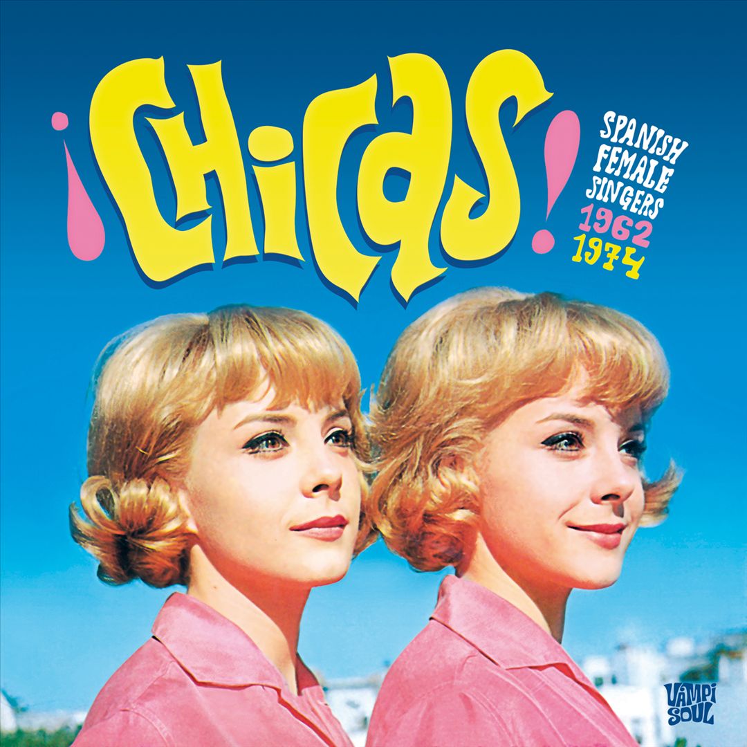 ¡Chicas! Spanish Female Singers 1962-1974 cover art